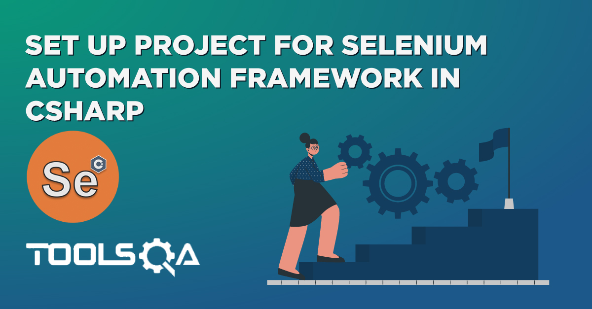 Set Up Project for Selenium Automation Framework in CSharp